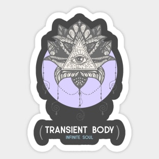 Transient Body Infinite Soul Mindfulness Spiritual Spirituality Namaste Sticker